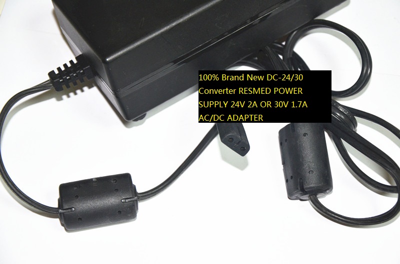 100% Brand New DC-24/30 Converter RESMED POWER SUPPLY 24V 2A OR 30V 1.7A AC/DC ADAPTER - Click Image to Close